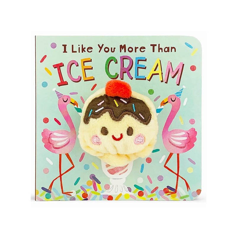 I Like You More Than Ice Cream Finger Puppet Board Book