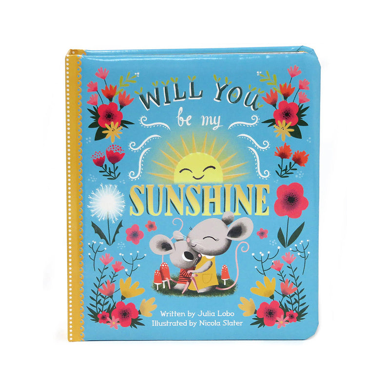 Will You Be My Sunshine? Padded Board Book