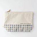 Canvas Zipper Pouch- Blue Gingham 'Make Pretty Things'