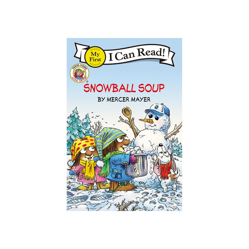 My First I Can Read!- Little Critter Snowball Soup