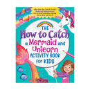How to Catch a Mermaid and Unicorn Activity Book